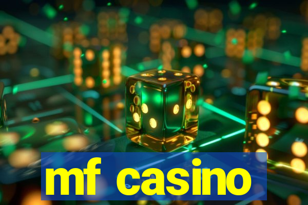 mf casino